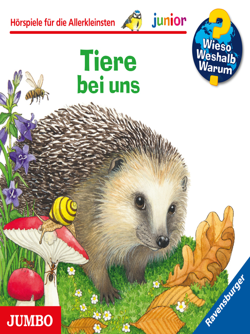Title details for Tiere bei uns [Wieso? Weshalb? Warum? JUNIOR Folge 33] by Patricia Mennen - Available